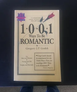 One Thousand One Ways to Be Romantic