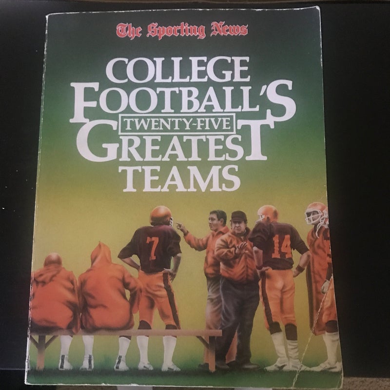 The Sporting News Selects College Football's 25 Greatest Teams