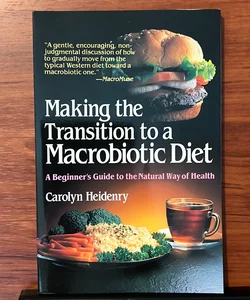 Making the transition to a macrobiotic diet