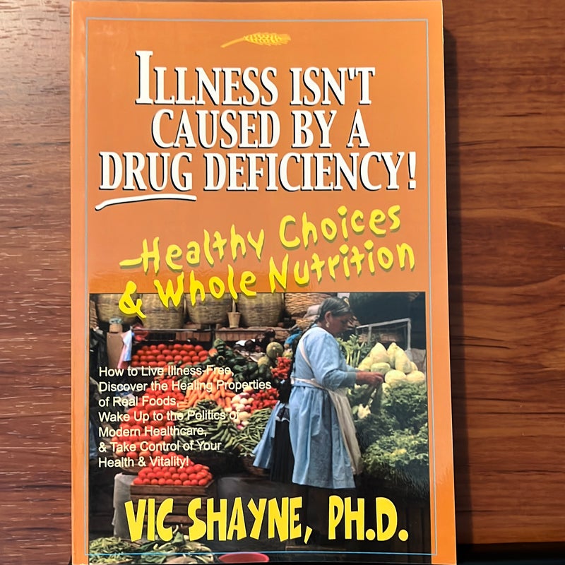 Illness Isn't Caused by a Drug Deficiency