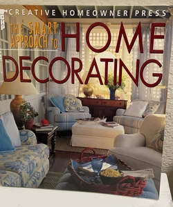 The SMART APPOACH TO HOME DECORATING