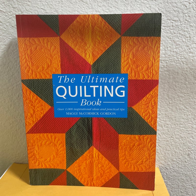 The Ultimate Quilting Book