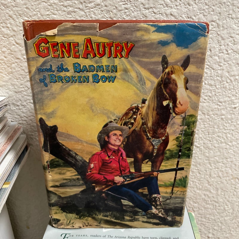 Gene Autry and the Badmen of Broken Bow