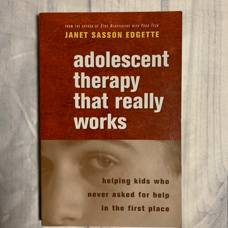 Adolescent Therapy That Really Works