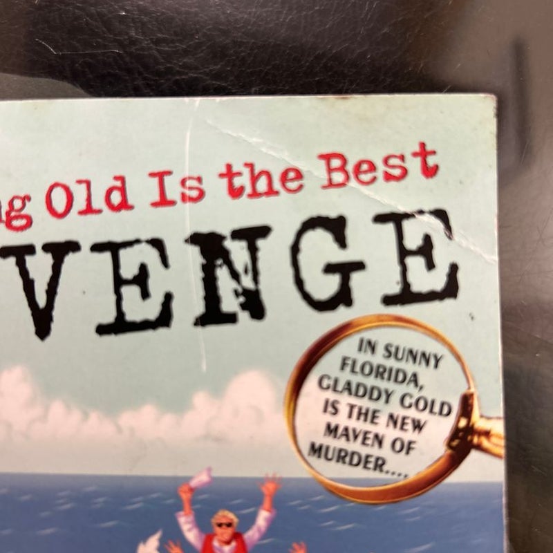 Getting Old Is the Best Revenge