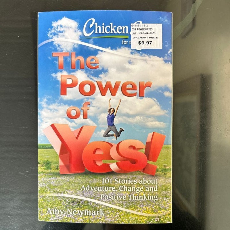 Chicken Soup for the Soul: the Power of Yes!