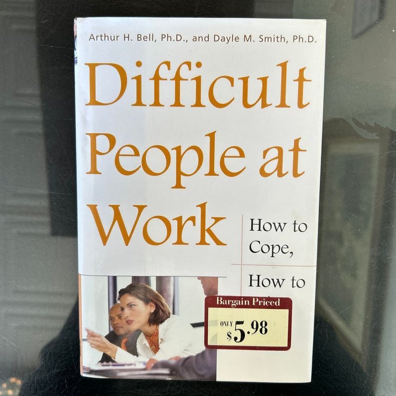 Difficult People at Work