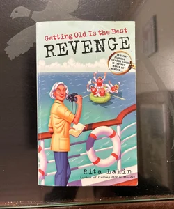 Getting Old Is the Best Revenge