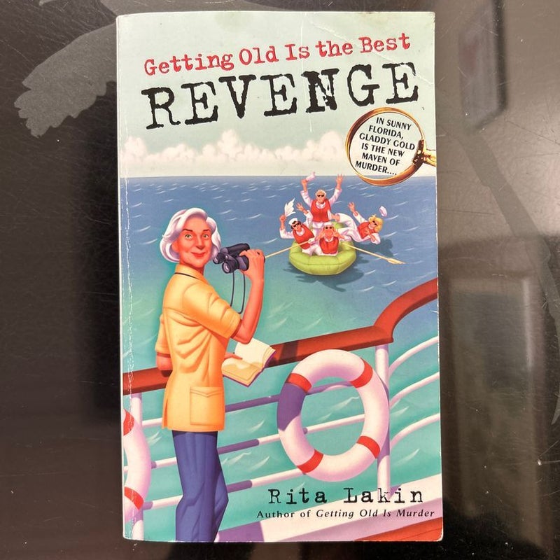 Getting Old Is the Best Revenge