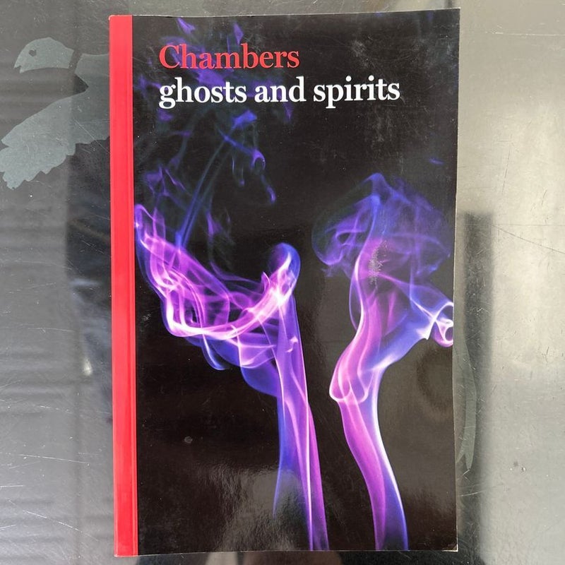 Ghosts and Spirits