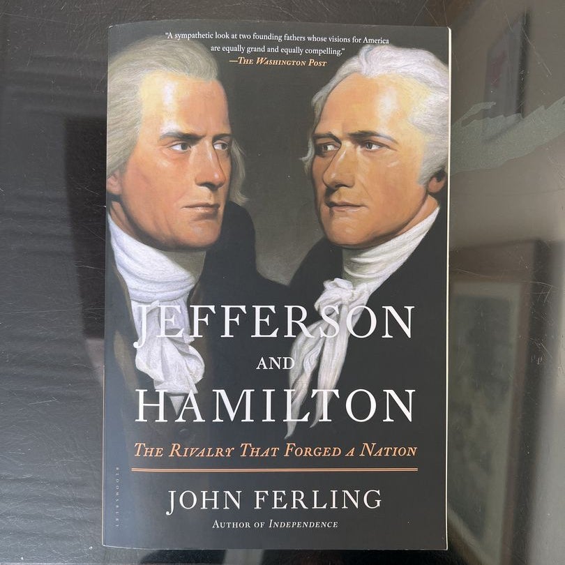 Jefferson and hamilton the rivalry that forged hotsell a nation