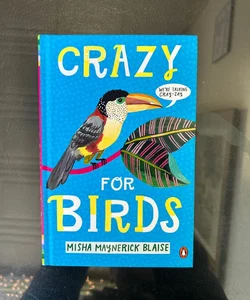 Crazy for Birds