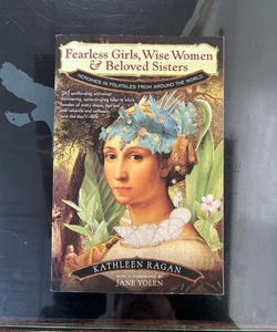 Fearless Girls, Wise Women & Beloved Sisters