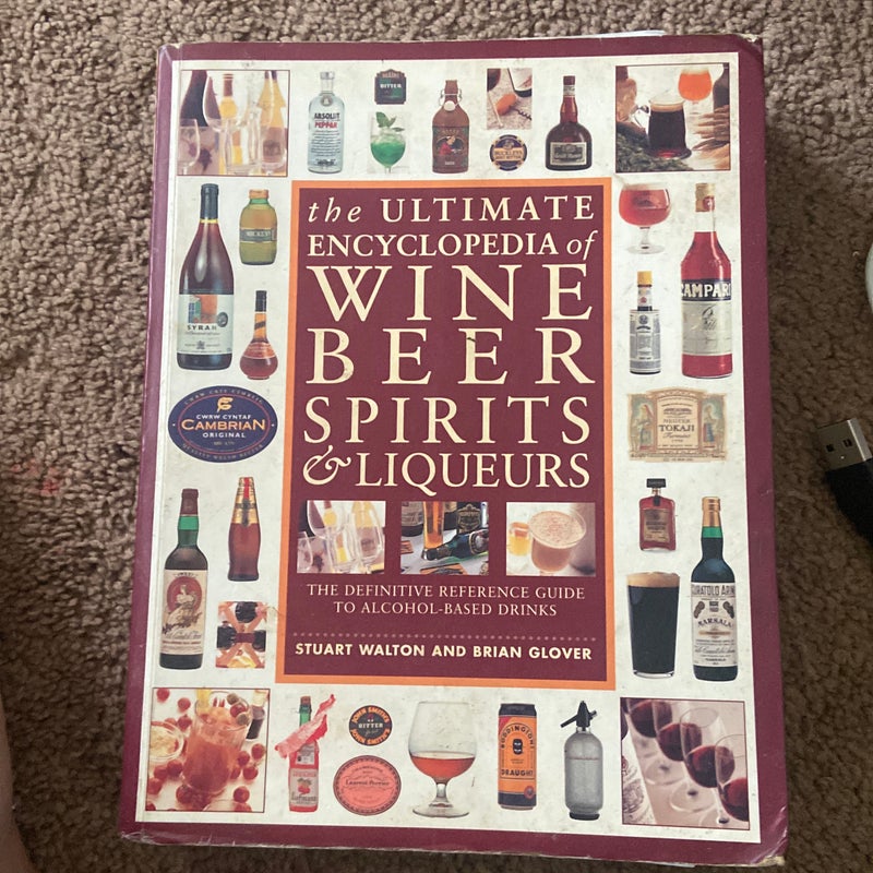 The Ultimate Encyclopedia of Wine, Beer, Spirits and Liqueurs