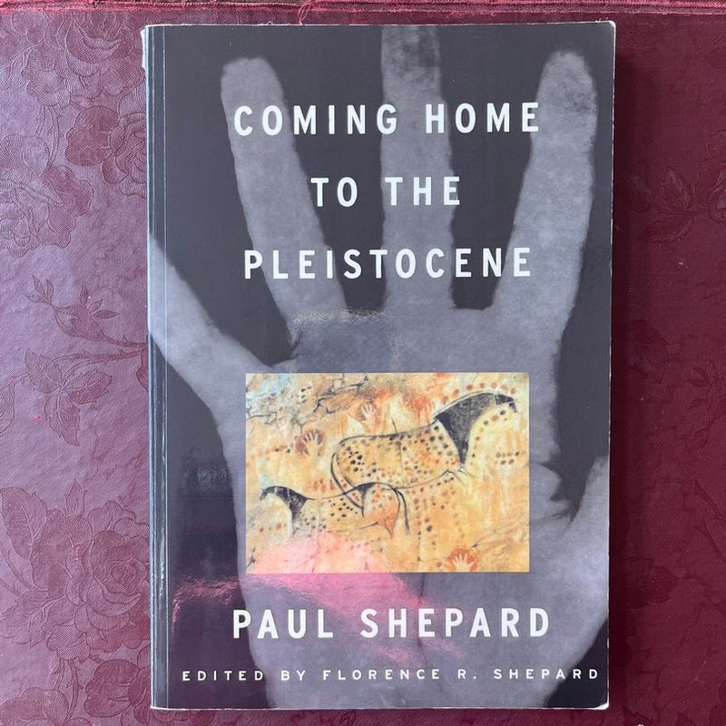 Coming Home to the Pleistocene