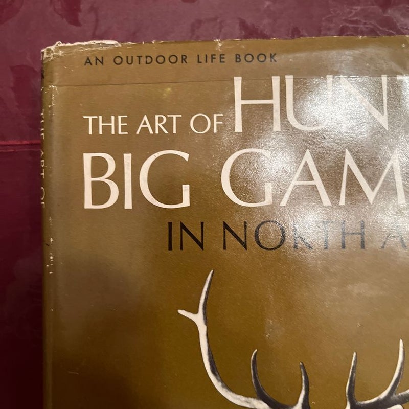 The Art of Hunting Big Game in North America
