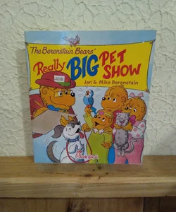 The Berenstain Bears' Really Big Pet Show 