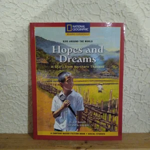 Content-Based Chapter Books Fiction (Social Studies: Kids Around the World): Hopes and Dreams: a Story from Northern Thailand