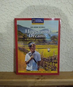 Content-Based Chapter Books Fiction (Social Studies: Kids Around the World): Hopes and Dreams: a Story from Northern Thailand
