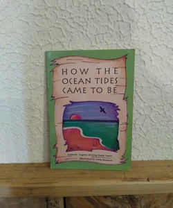 How the Ocean Tides Came to Be