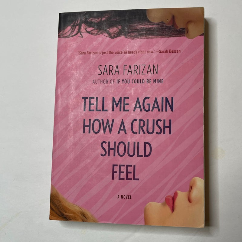Tell Me Again How a Crush Should Feel