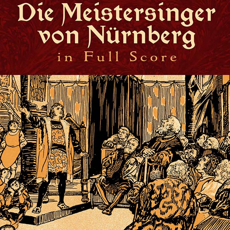 Die Meistersinger Von Nurnberg in Full Score