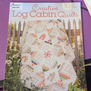 Creative Log Cabin Quilts