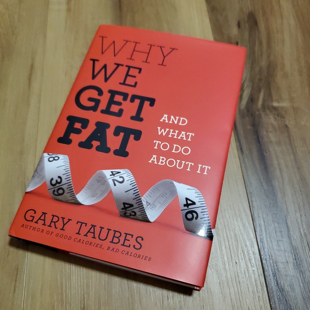 Why We Get Fat