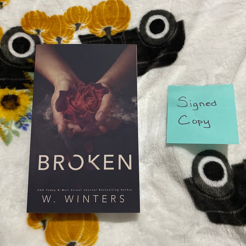 *signed* Broken