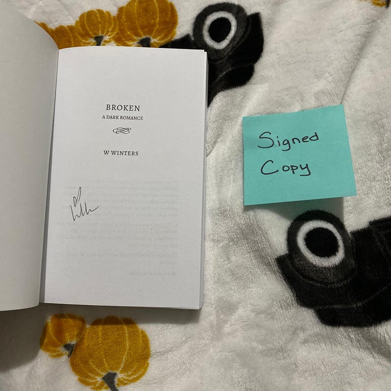 *signed* Broken