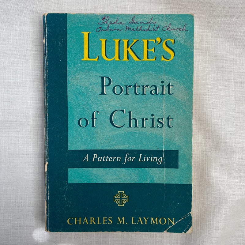 Luke’s Portrait of Christ