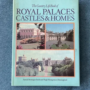 The Country Life Book of Royal Palaces, Castles & Homes