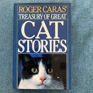 Roger Caras' Treasury of Great Cat Stories