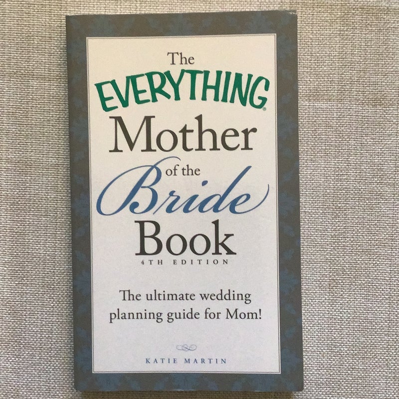 The Everything Mother of the Bride Book