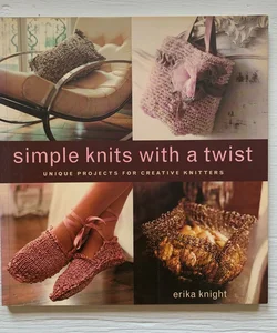 Simple Knits With a Twist