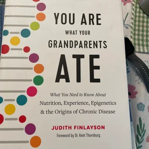 You Are What Your Grandparents Ate