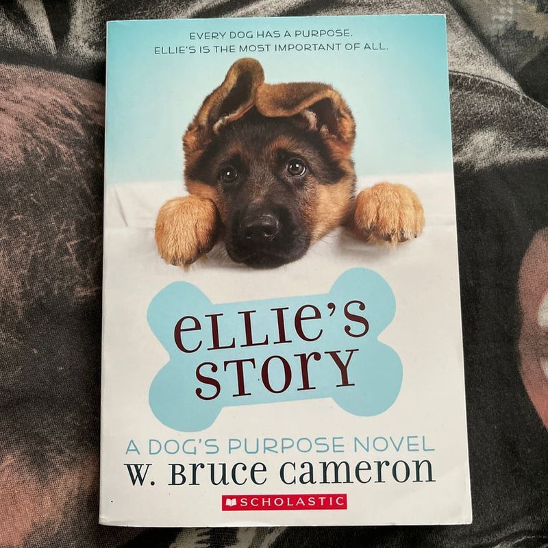 Ellie’s Story (A Dog’s Purpose Novel)