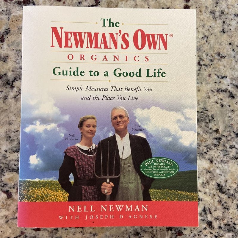 The Newman’s Own  organics: guide to a good life 