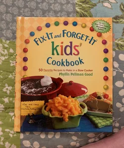 Fix-It and Forget-It Kids' Cookbook