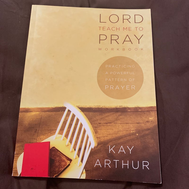 Lord Teach Me to Pray Workbook