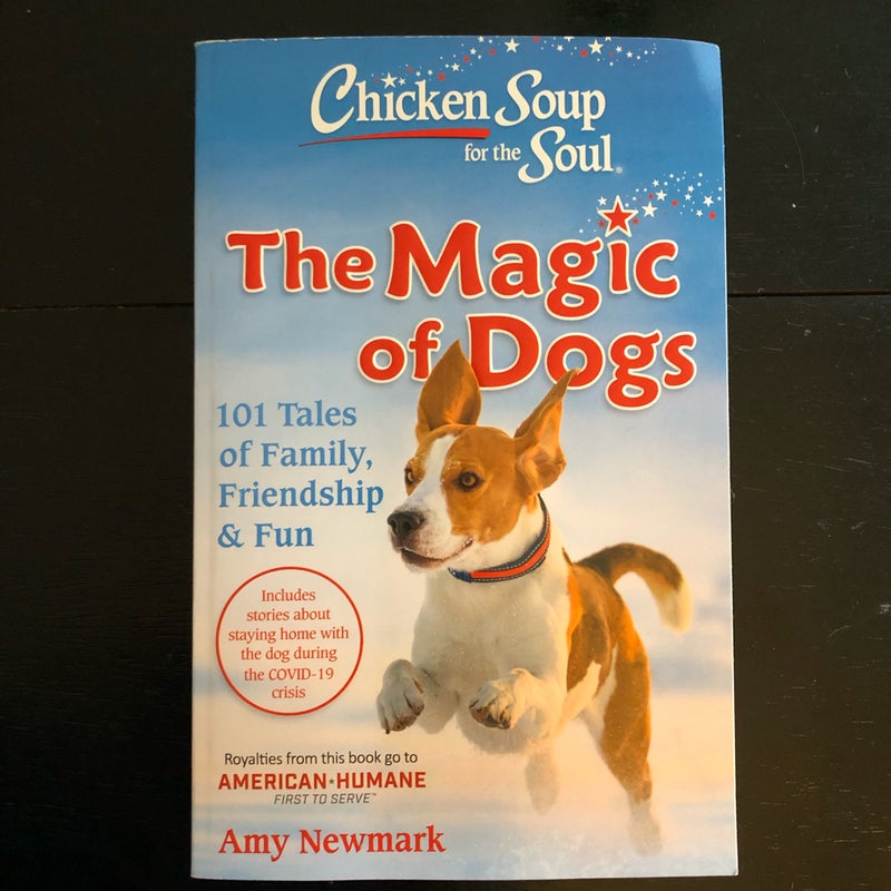 Chicken Soup for the Soul: the Magic of Dogs