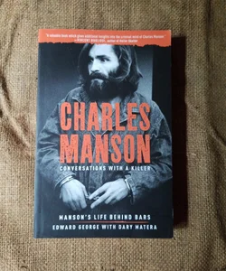 Charles Manson: Conversations with a Killer