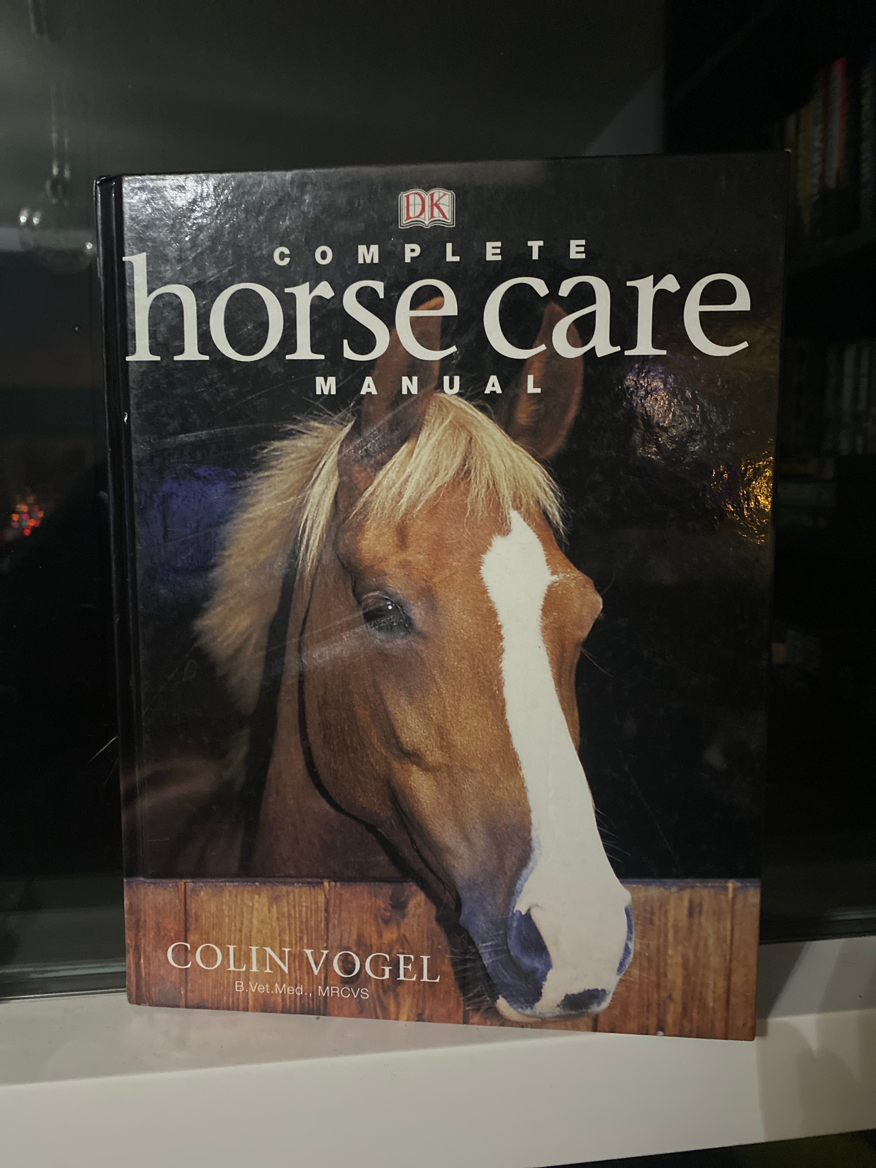 The Complete Horse Care Manual