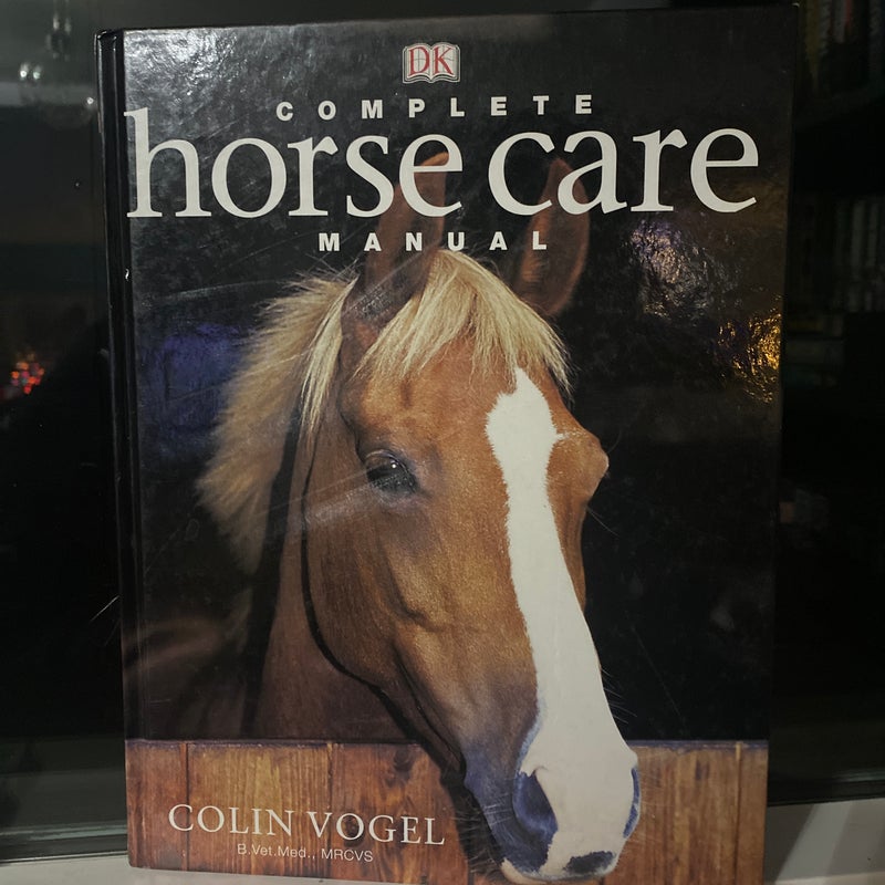 The Complete Horse Care Manual