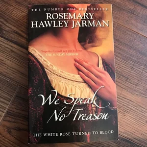 We Speak No Treason White Rose:Book 2