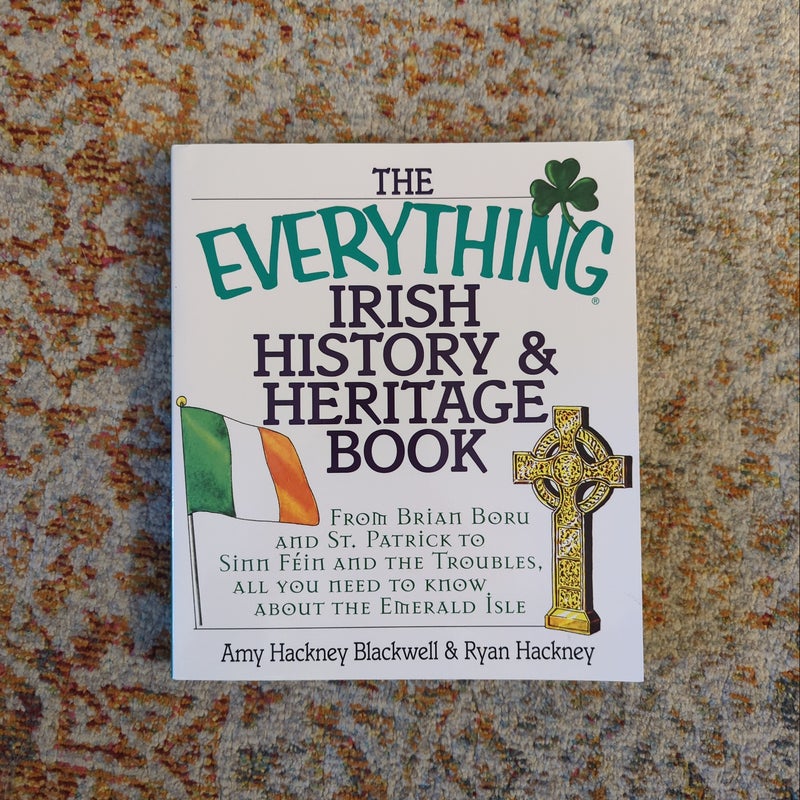 The Everything Irish History and Heritage Book