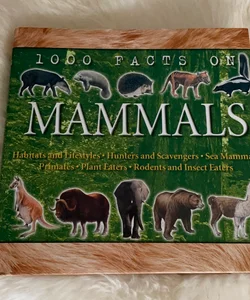 1000 Facts on Mammals