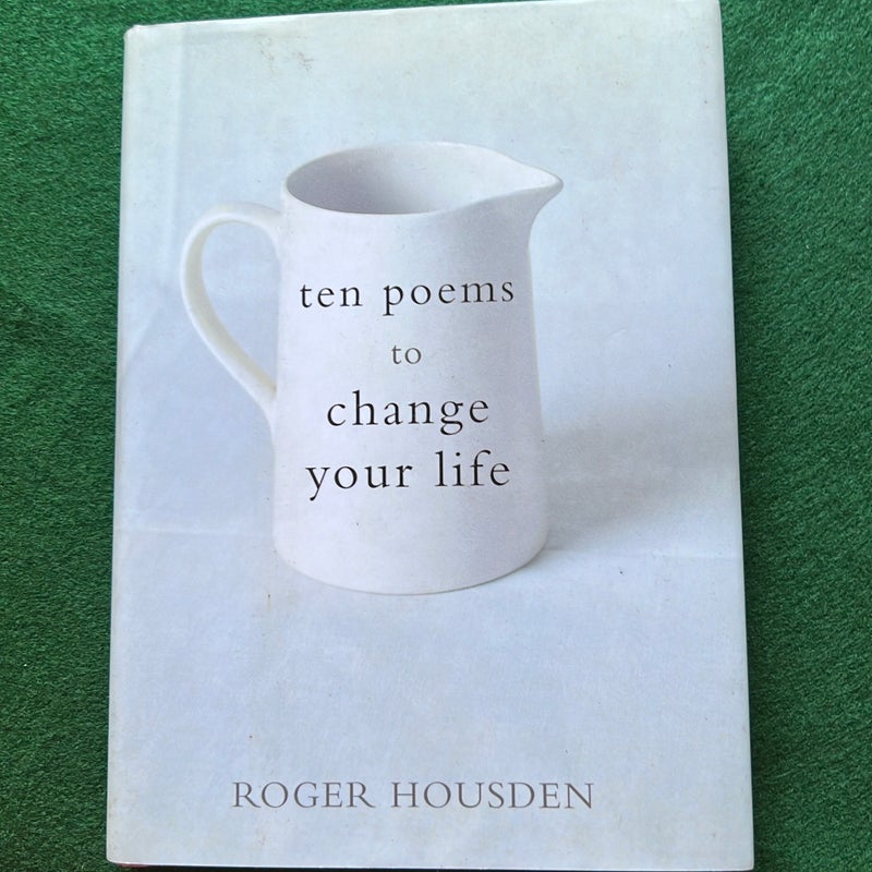 Ten Poems to Change Your Life