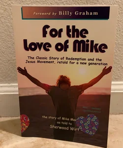 For the Love of Mike