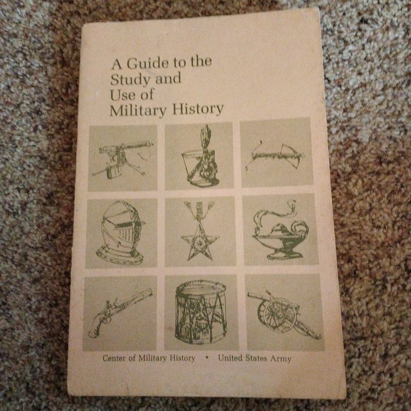 A Guide to the Study and Use of Military History by U S Army, Paperback ...